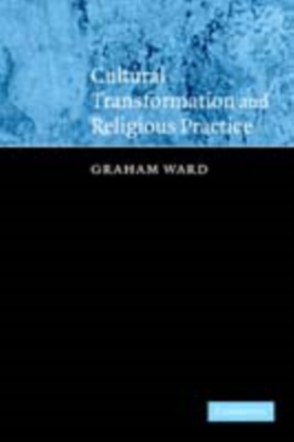 Book Cover for Cultural Transformation and Religious Practice by Graham Ward