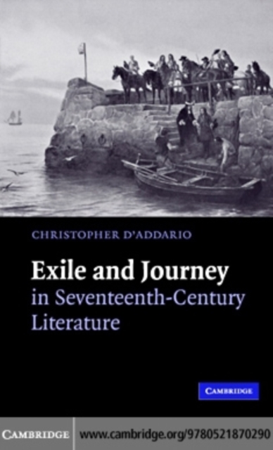 Book Cover for Exile and Journey in Seventeenth-Century Literature by D'Addario, Christopher