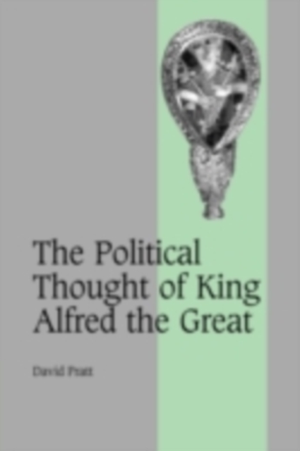 Book Cover for Political Thought of King Alfred the Great by David Pratt