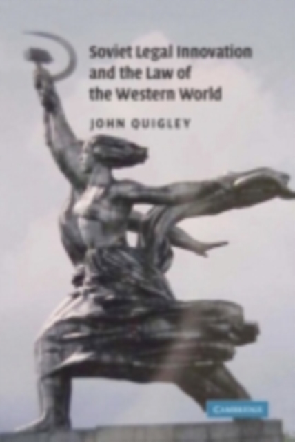 Book Cover for Soviet Legal Innovation and the Law of the Western World by John Quigley