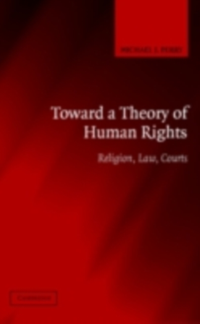 Book Cover for Toward a Theory of Human Rights by Michael J. Perry