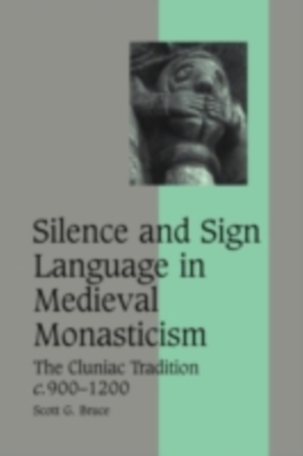 Book Cover for Silence and Sign Language in Medieval Monasticism by Bruce, Scott G.