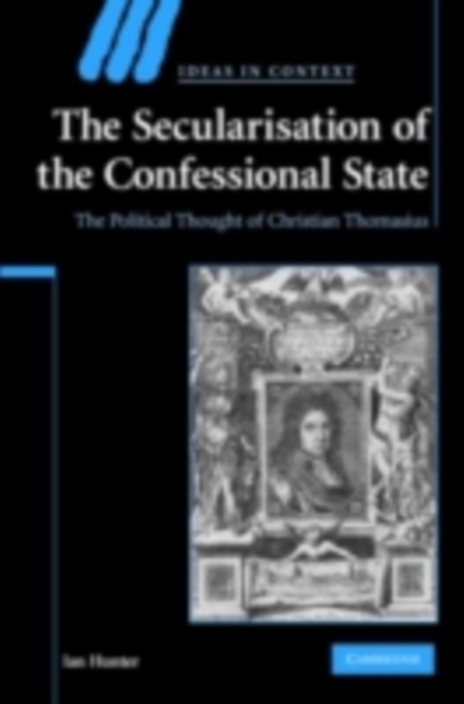 Book Cover for Secularisation of the Confessional State by Ian Hunter