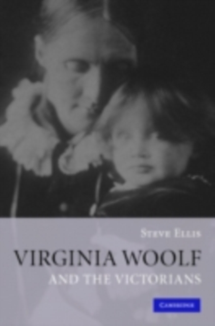 Book Cover for Virginia Woolf and the Victorians by Steve Ellis