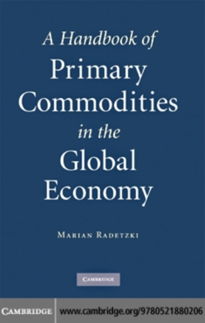 Book Cover for Handbook of Primary Commodities in the Global Economy by Marian Radetzki