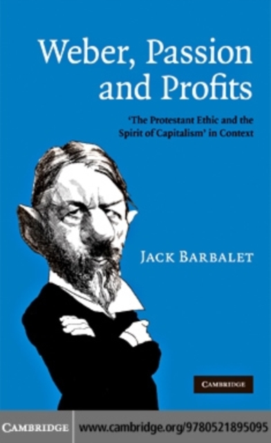 Book Cover for Weber, Passion and Profits by Jack Barbalet