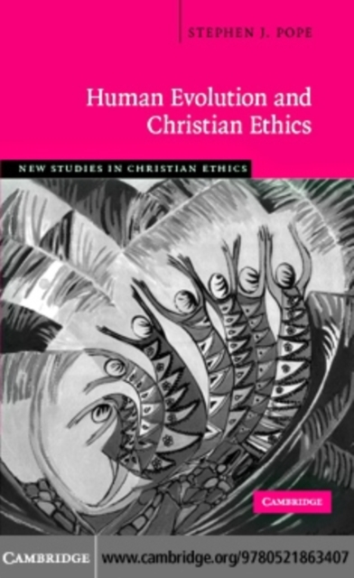 Book Cover for Human Evolution and Christian Ethics by Stephen J. Pope