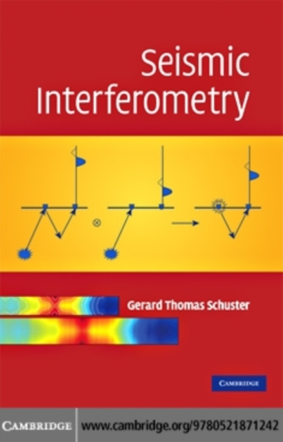 Book Cover for Seismic Interferometry by Gerard Thomas Schuster