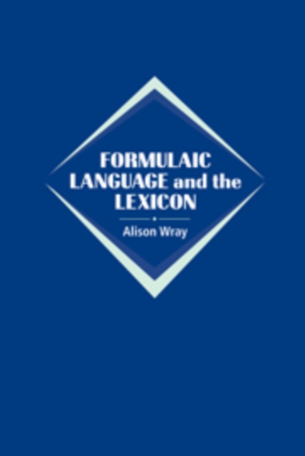 Book Cover for Formulaic Language and the Lexicon by Wray, Alison