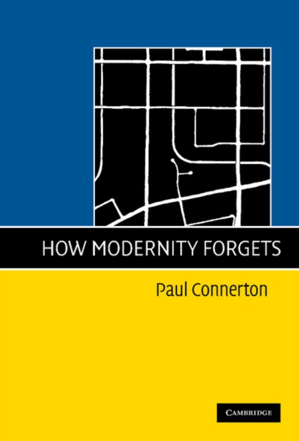 Book Cover for How Modernity Forgets by Paul Connerton