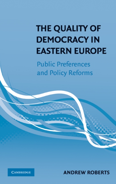 Book Cover for Quality of Democracy in Eastern Europe by Andrew Roberts