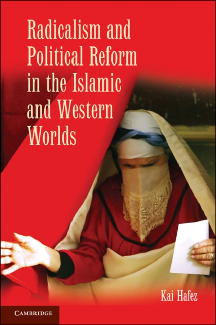 Book Cover for Radicalism and Political Reform in the Islamic and Western Worlds by Hafez, Kai