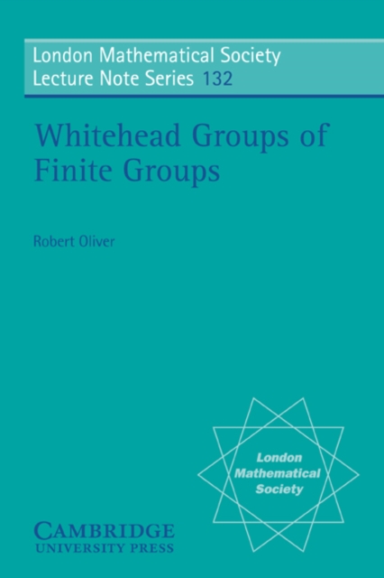 Book Cover for Whitehead Groups of Finite Groups by Robert Oliver