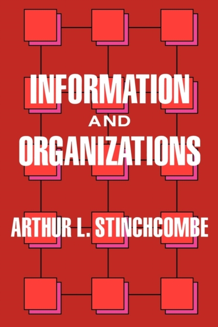 Book Cover for Information and Organizations by Stinchcombe, Arthur L.