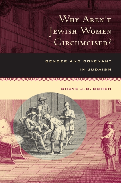 Book Cover for Why Aren't Jewish Women Circumcised? by Cohen, Shaye J. D.