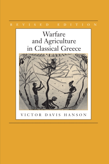 Book Cover for Warfare and Agriculture in Classical Greece, Revised edition by Victor Davis Hanson