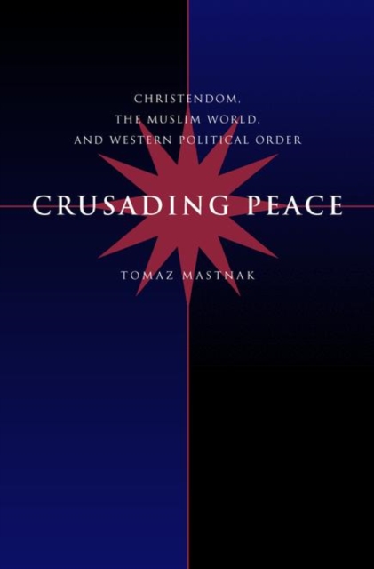 Book Cover for Crusading Peace by Tomaz Mastnak