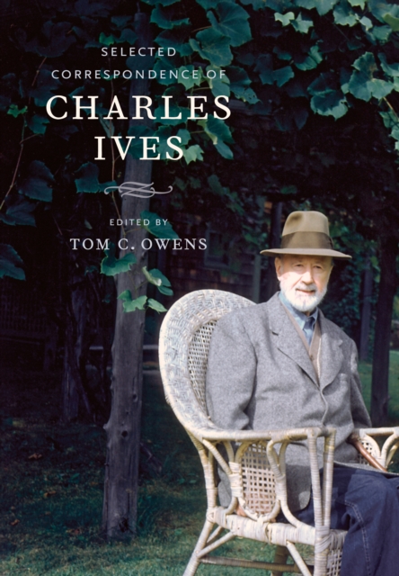 Book Cover for Selected Correspondence of Charles Ives by Charles Ives