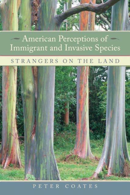 Book Cover for American Perceptions of Immigrant and Invasive Species by Peter Coates