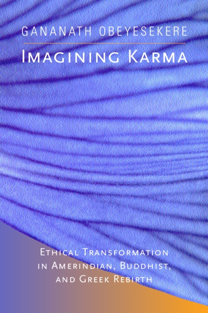 Book Cover for Imagining Karma by Obeyesekere, Gananath