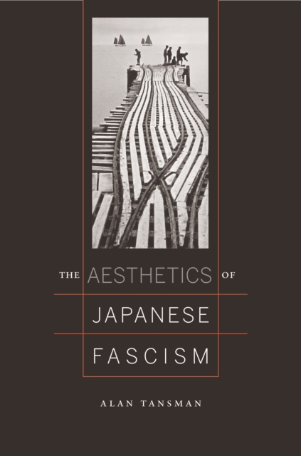 Book Cover for Aesthetics of Japanese Fascism by Alan Tansman