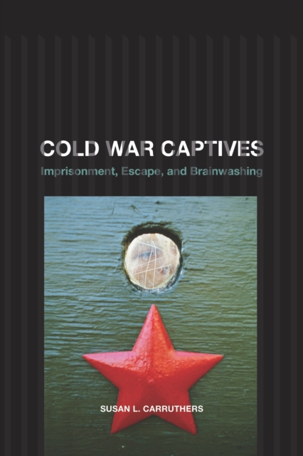 Book Cover for Cold War Captives by Susan L. Carruthers