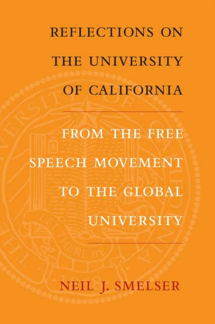 Book Cover for Reflections on the University of California by Neil J. Smelser