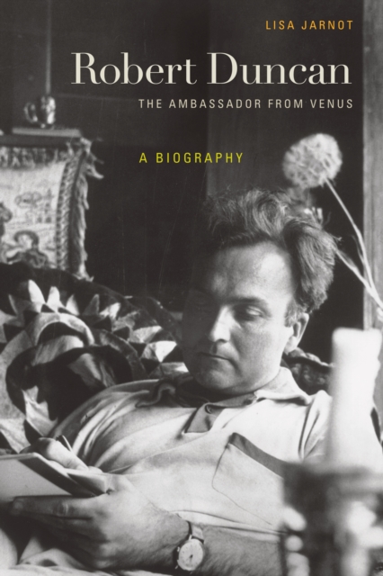 Book Cover for Robert Duncan, The Ambassador from Venus by Lisa Jarnot