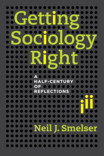 Book Cover for Getting Sociology Right by Neil J. Smelser