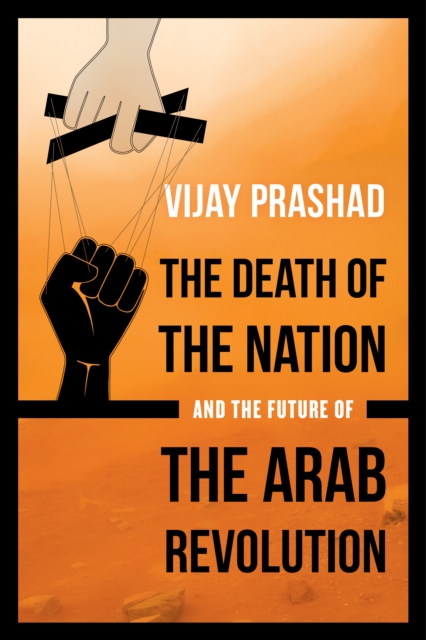 Book Cover for Death of the Nation and the Future of the Arab Revolution by Prashad, Vijay