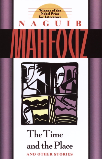 Book Cover for Time and the Place by Naguib Mahfouz