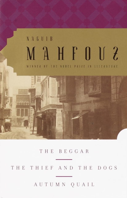 Book Cover for Beggar, The Thief and the Dogs, Autumn Quail by Mahfouz, Naguib