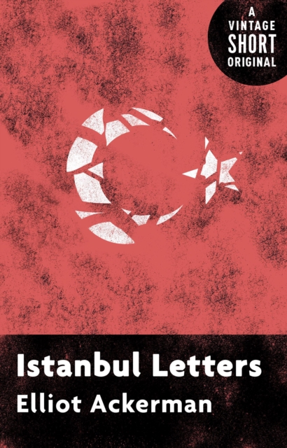 Book Cover for Istanbul Letters by Elliot Ackerman