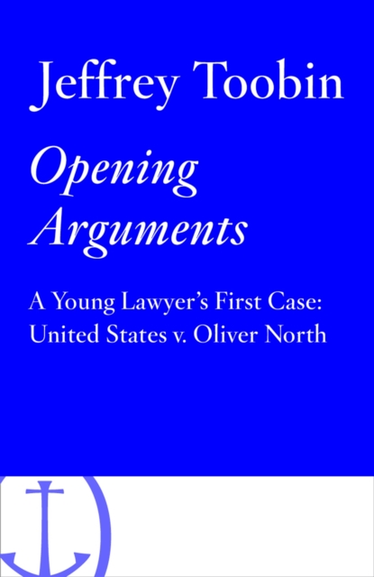 Book Cover for Opening Arguments by Toobin, Jeffrey