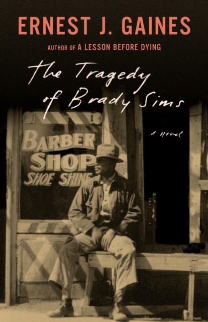 Book Cover for Tragedy of Brady Sims by Ernest J. Gaines