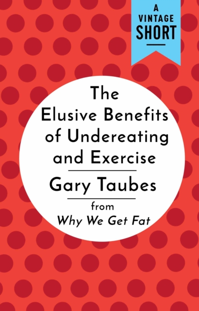 Elusive Benefits of Undereating and Exercise