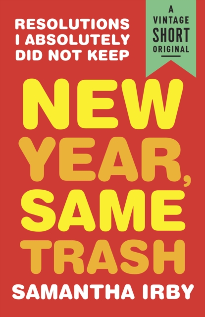 Book Cover for New Year, Same Trash by Samantha Irby