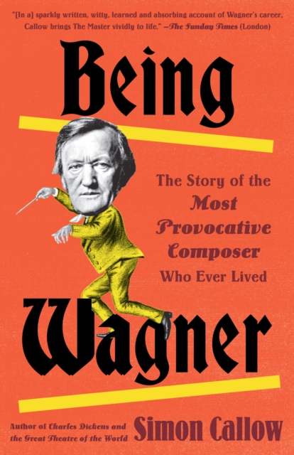 Book Cover for Being Wagner by Simon Callow