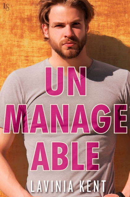 Book Cover for Unmanageable by Lavinia Kent