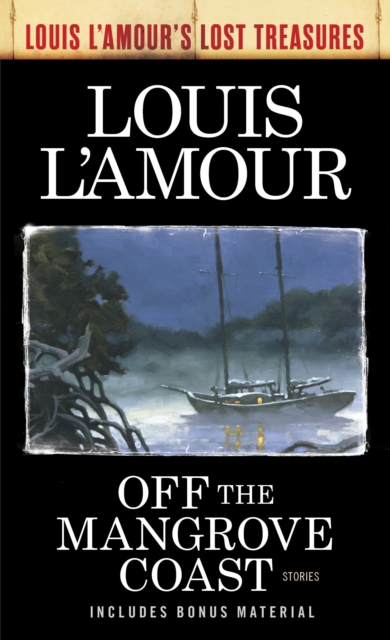 Book Cover for Off the Mangrove Coast (Louis L'Amour's Lost Treasures) by L'Amour, Louis