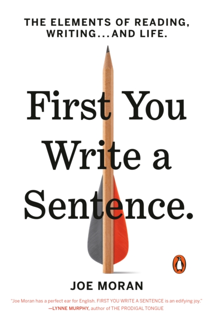 Book Cover for First You Write a Sentence by Joe Moran