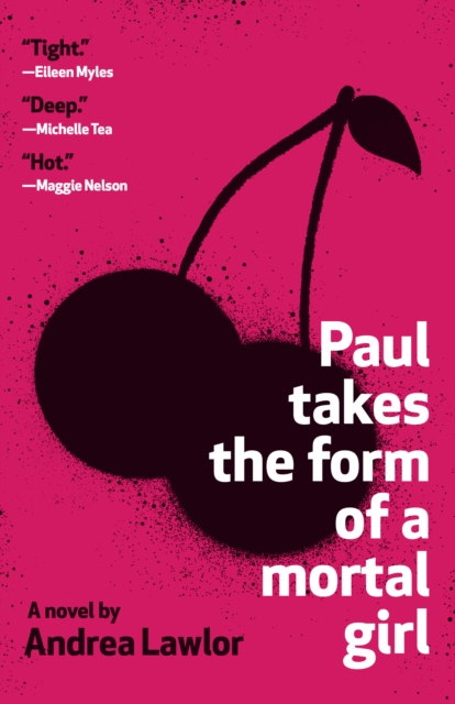 Book Cover for Paul Takes the Form of a Mortal Girl by Andrea Lawlor