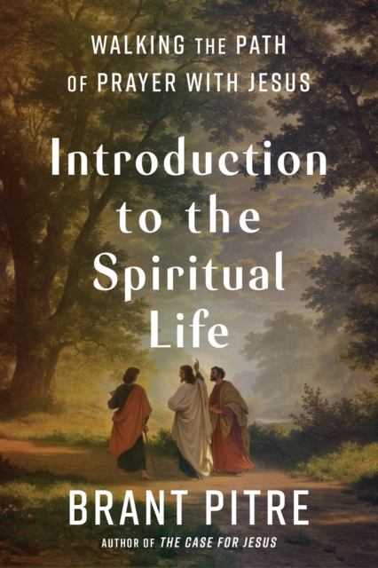 Book Cover for Introduction to the Spiritual Life by Brant Pitre