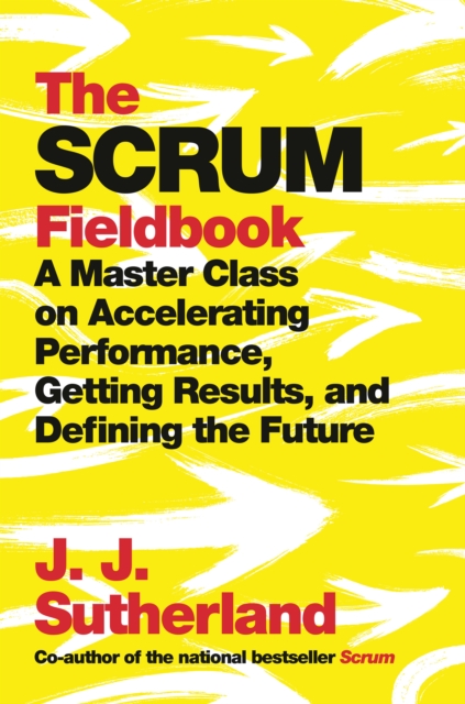 Book Cover for Scrum Fieldbook by J.J. Sutherland