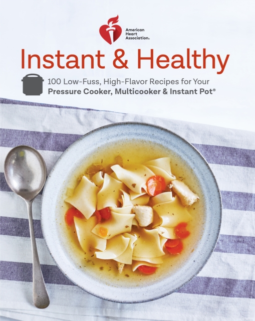 Book Cover for American Heart Association Instant and Healthy by American Heart Association