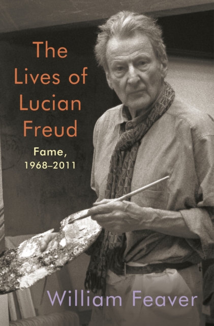 Book Cover for Lives of Lucian Freud: Fame by William Feaver