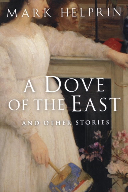 Book Cover for Dove of the East by Mark Helprin