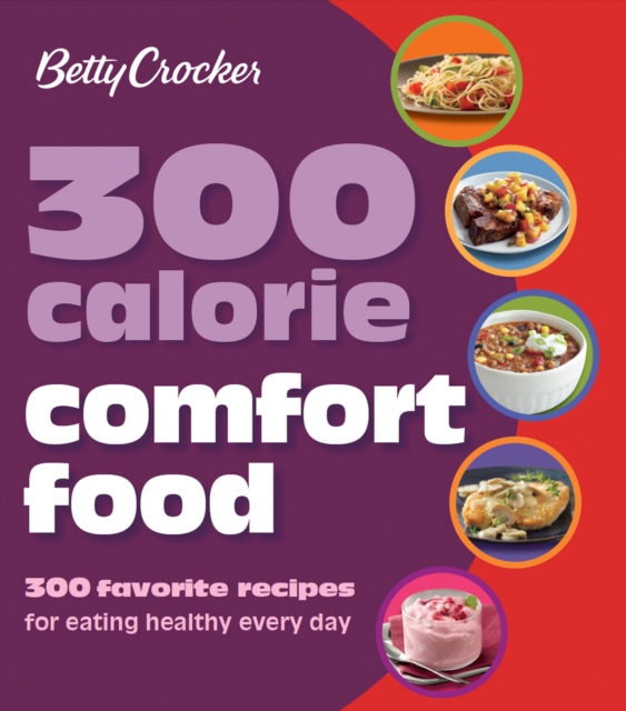 Book Cover for 300 Calorie Comfort Food by Betty Crocker