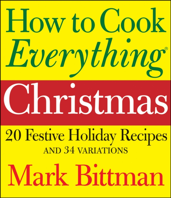 Book Cover for How to Cook Everything: Christmas by Mark Bittman