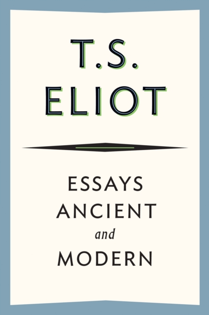 Book Cover for Essays Ancient and Modern by T. S. Eliot